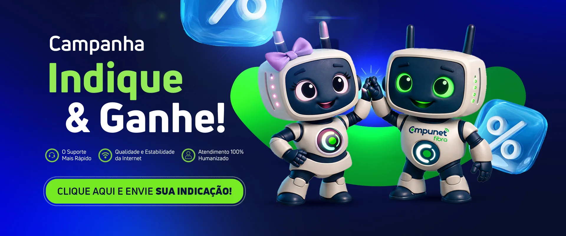 Campanha Indique e Ganhe da Compunet — clique aqui e envie sua indicação